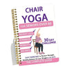 30-Day Chair Yoga Guide for Seniors Over 60 – 40+ Gentle Exercises