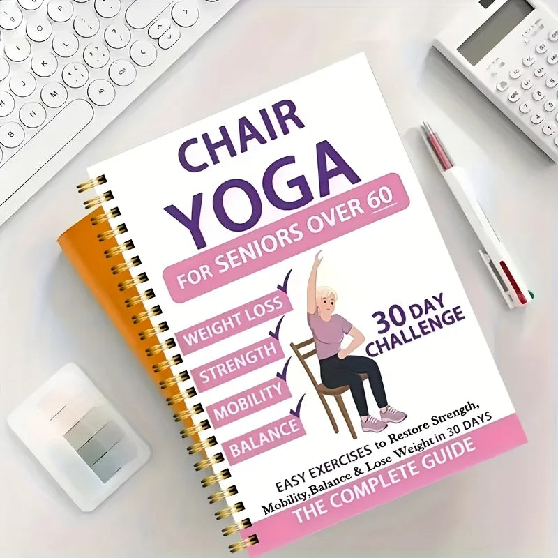 30-Day Chair Yoga Guide for Seniors Over 60 – 40+ Gentle Exercises