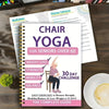 30-Day Chair Yoga Guide for Seniors Over 60 – 40+ Gentle Exercises